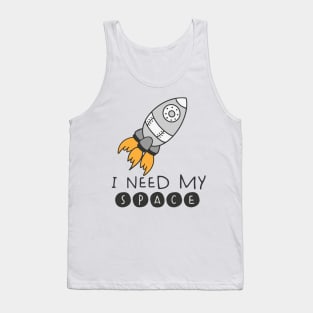 I Need My Space Tank Top